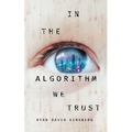 In the Algorithm We Trust