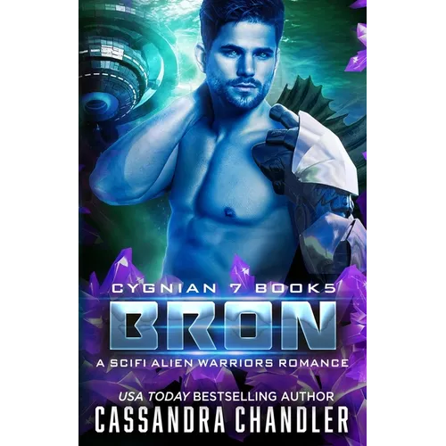 Bron: A Scifi Alien Warriors Romance