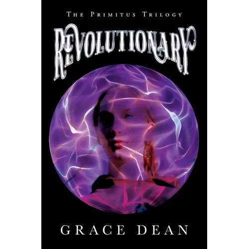 Revolutionary: The Primitus Trilogy