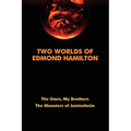 Two Worlds of Edmond Hamilton