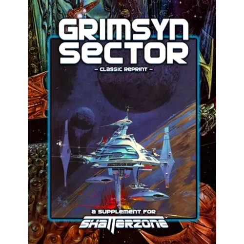 Grimsyn Sector (Classic Reprint): A Supplement for Shatterzone