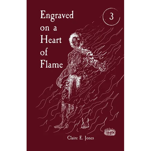 Engraved on a Heart of Flame