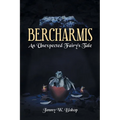 Bercharmis: An Unexpected Fairy's Tale