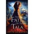 The Fate of the Tala: The Uncharted Realms Book 5