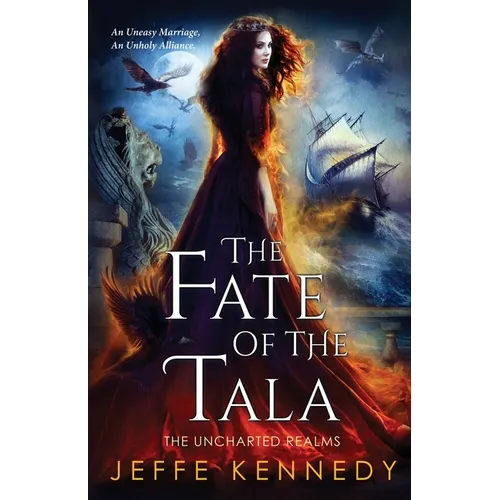 The Fate of the Tala: The Uncharted Realms Book 5