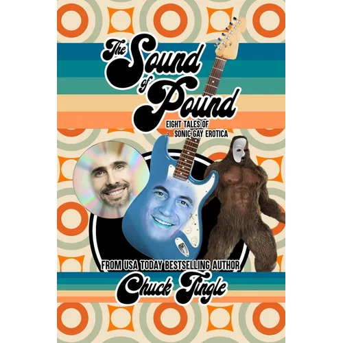 The Sound Of Pound: Eight Tales Of Sonic Gay Erotica