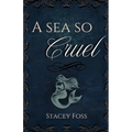 A Sea So Cruel