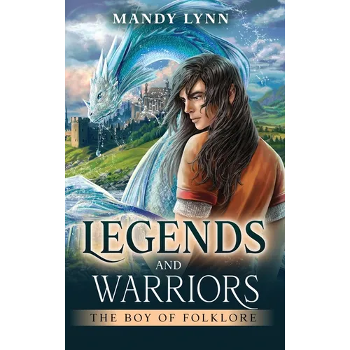 Legends and Warriors: The Boy of Folklore
