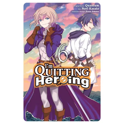 I'm Quitting Heroing, Vol. 6: Volume 6