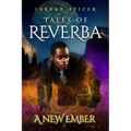Tales of Reverba: A New Ember