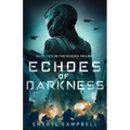 Echoes of Darkness: Book Two in the Echoes Trilogy