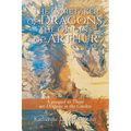 The Caretaker of Dragons, the Origins of Arthur: A prequel to There are Dragons in the Garden