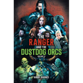 The Ranger and the Dustdog Orcs: Volume II