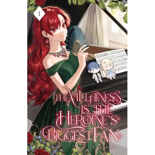 The Villainess is the Heroine's Biggest Fan: Volume I (Light Novel)