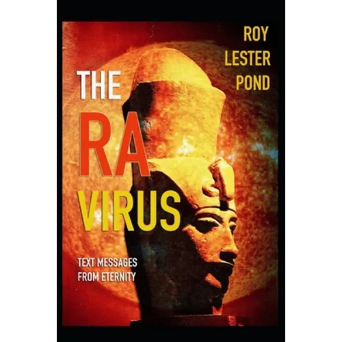 The Ra Virus: Text messages from eternity