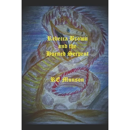 Rebecca Brown and the Horned Serpent