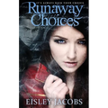 Runaway Choices