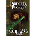 Particular Passages 4: South Wing