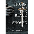 Thorn and the Blade of Shovac