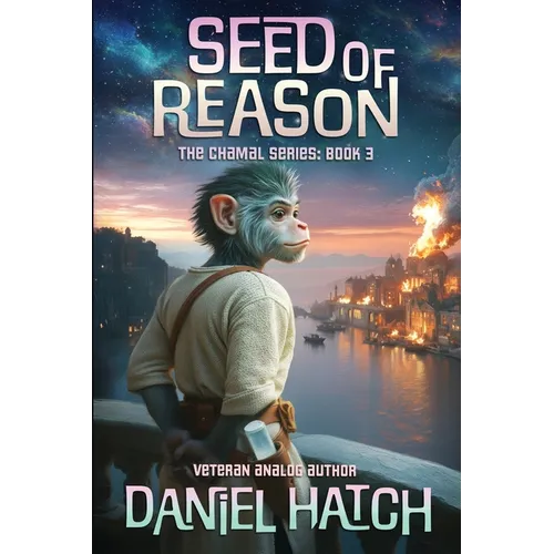 Seed of Reason: The Chamal Series Book 3