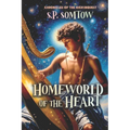 Chronicles of the High Inquest: Homeworld of the Heart: The Fifth Novel in the Inquestor Series