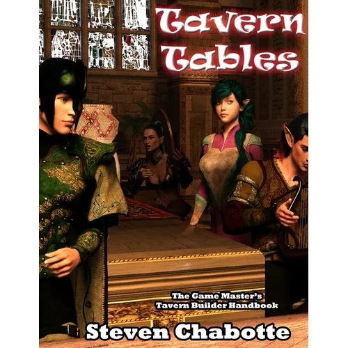 Tavern Tables: The Game Master's Tavern Builder Handbook