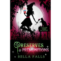 Preserves & Premonitions