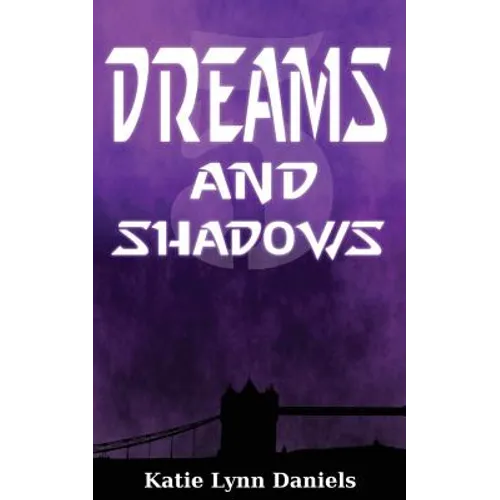 Dreams and Shadows