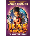 Nic Blake and the Remarkables: The Manifestor Prophecy
