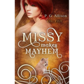 Missy Makes Mayhem