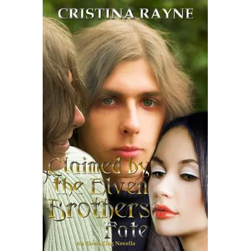 Claimed by the Elven Brothers: Fate (an Elven King Novella Book 2)
