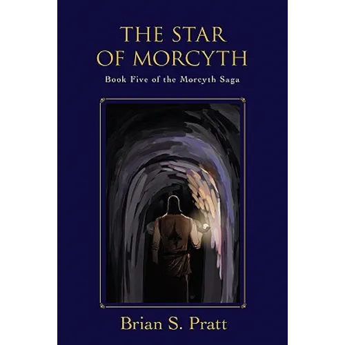 The Star of Morcyth: Book Five of The Morcyth Saga