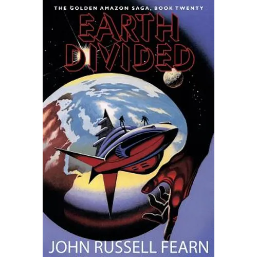 Earth Divided: The Golden Amazon Saga, Book 20