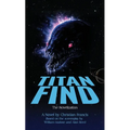 Titan Find: The Novelization