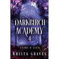 Darkbirch Academy 4: Stars and Lies