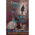 The Time Traveler Professor, Book Three: A War in Too Many Worlds