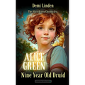 Alice Green: Nine Year Old Druid