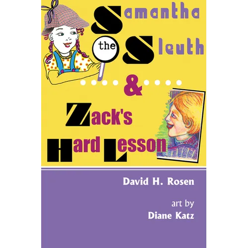 Samantha the Sleuth and Zack's Hard Lesson