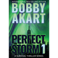 Perfect Storm 1: Post Apocalyptic Survival Thriller
