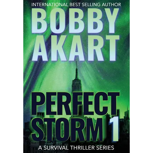 Perfect Storm 1: Post Apocalyptic Survival Thriller