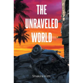 The Unraveled World