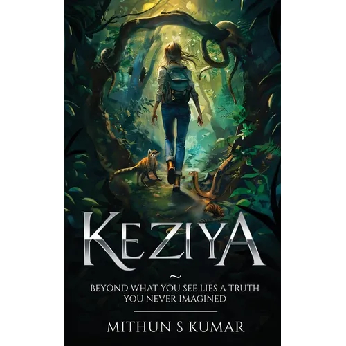 Keziya - Beyond What You See Lies a Truth You Never Imagined