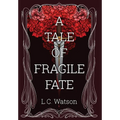 A Tale of Fragile Fate