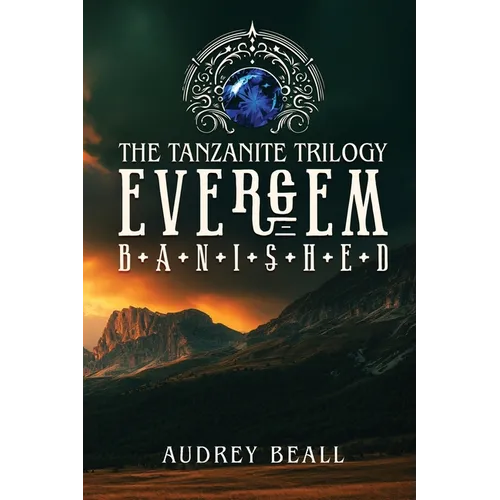 Evergem - Book One of The Tanzanite Trilogy: Banished
