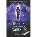 The Girl Who Became A Warrior