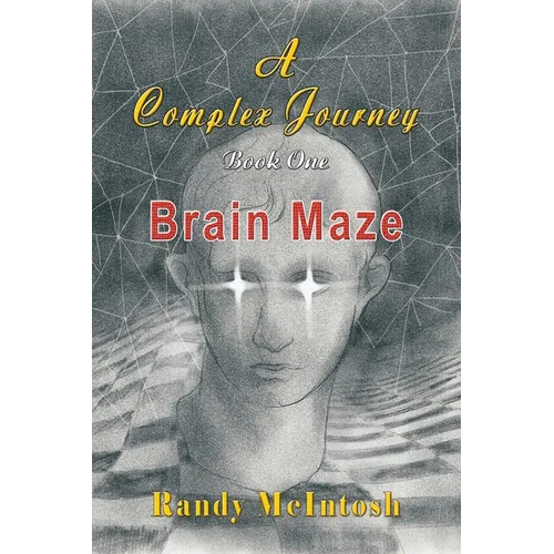 A Complex Journey - Brain Maze: Book 1