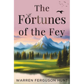 The Fortunes of the Fey