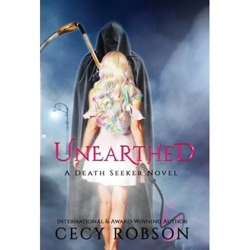 Unearthed: A Death Seeker Novel