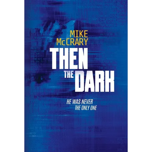 Then the Dark