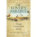The Lover's Parable Through A Seven World Journey